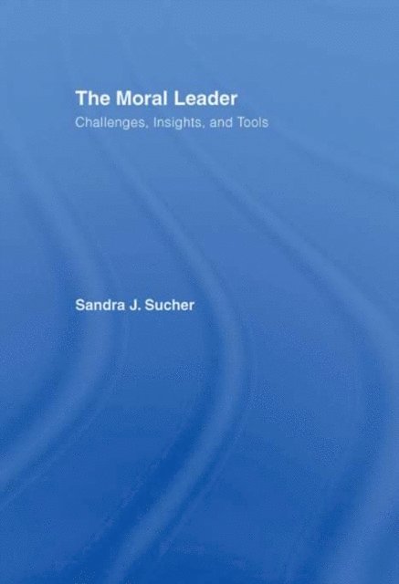 Sandra J. Sucher - Moral Leader, E-bok. Tillgänglighet: Lägg i varukorg