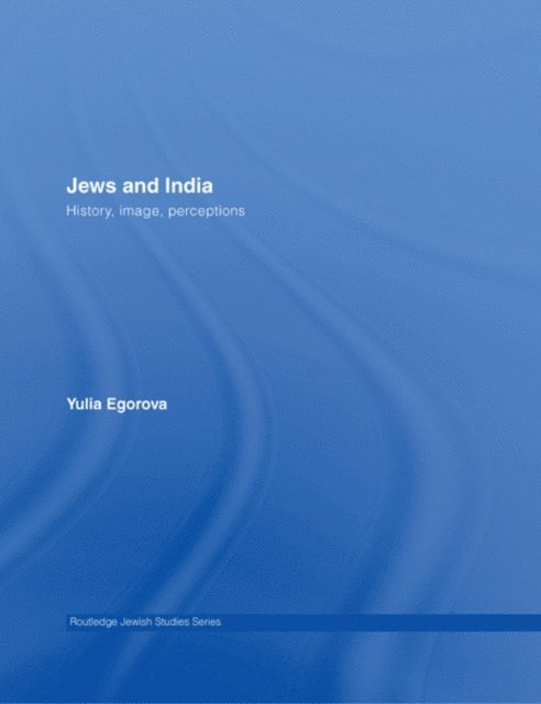 Yulia Egorova - Jews and India, E-bok