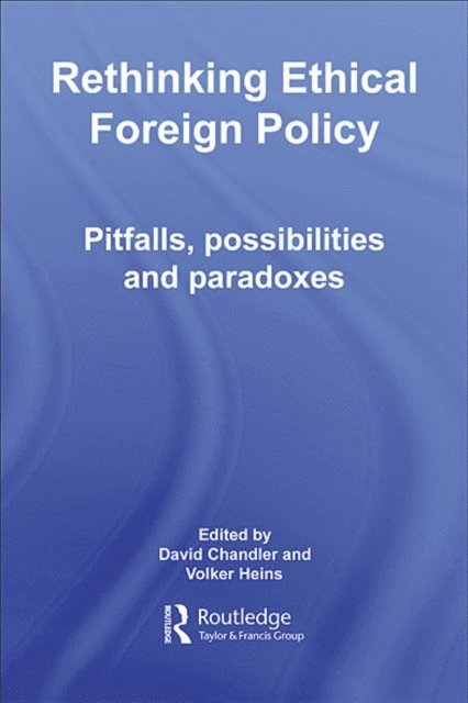 Volker Heins, David Chandler - Rethinking Ethical Foreign Policy, E-bok