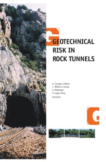 Paulo Lopes Pinto, Johannes Kleberger, Luis Ribeiro e Sousa, Antonio Campos e Matos - Geotechnical Risk in Rock Tunnels, E-bok