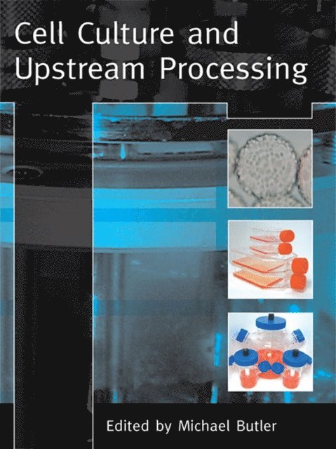 Michael Butler - Cell Culture and Upstream Processing, E-bok