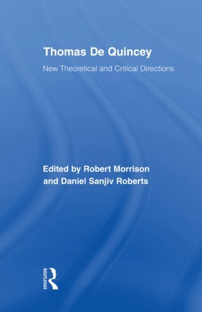 Daniel S. Roberts, Robert Morrison - Thomas De Quincey, E-bok