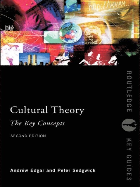 Andrew Edgar, Peter Sedgwick - Cultural Theory: The Key Concepts, E-bok
