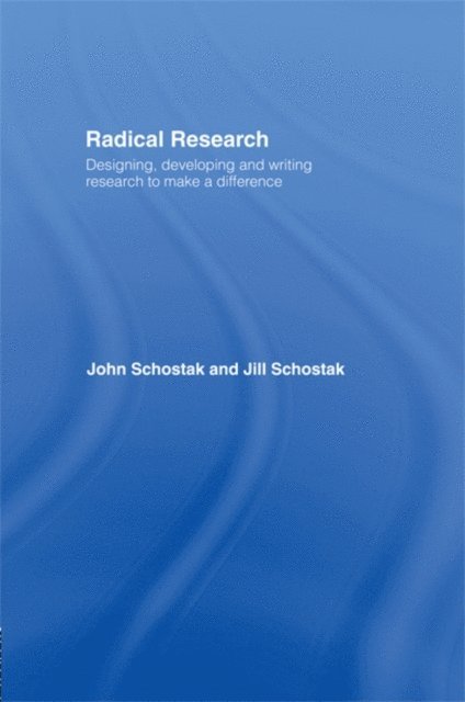 John Schostak, Jill Schostak - Radical Research, E-bok