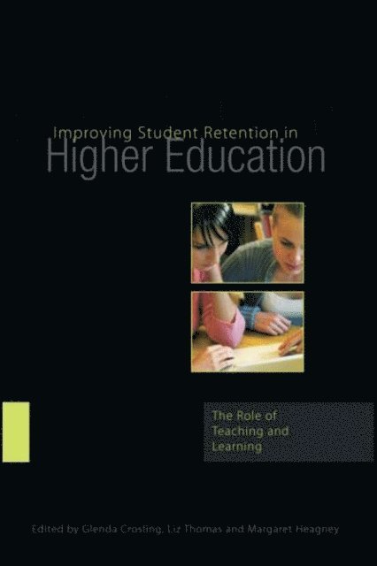 Margaret Heagney, Liz Thomas, Glenda Crosling - Improving Student Retention in Higher Education, E-bok