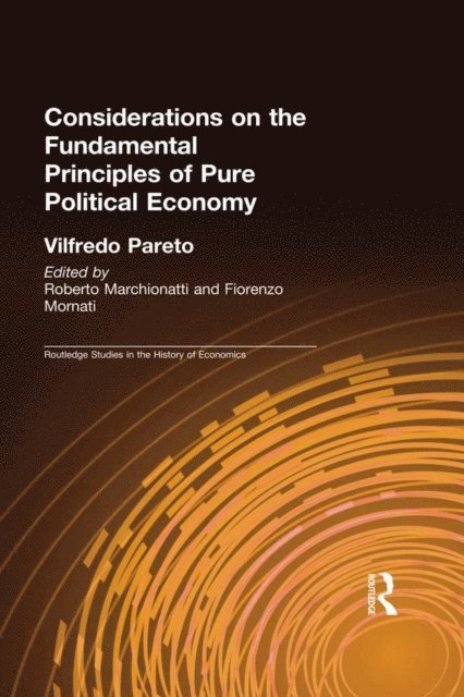 Vilfredo Pareto, Fiorenzo Mornati, Roberto Marchionatti - Considerations on the Fundamental Principles of Pure Political Economy, E-bok