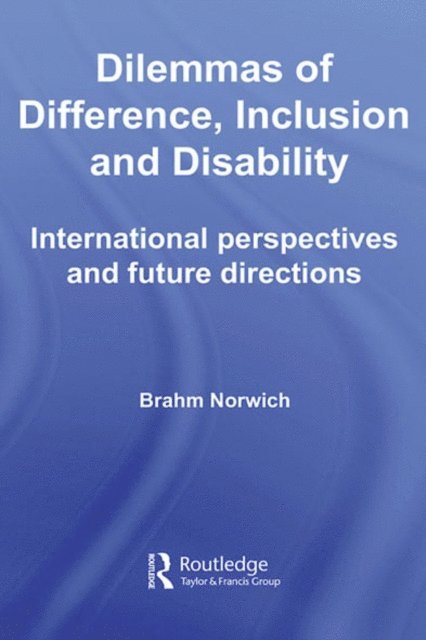 Brahm Norwich - Dilemmas of Difference, Inclusion and Disability, E-bok