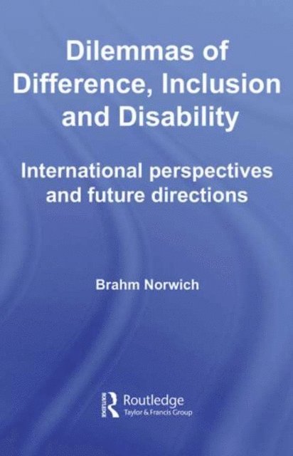 Brahm Norwich - Dilemmas of Difference, Inclusion and Disability, E-bok