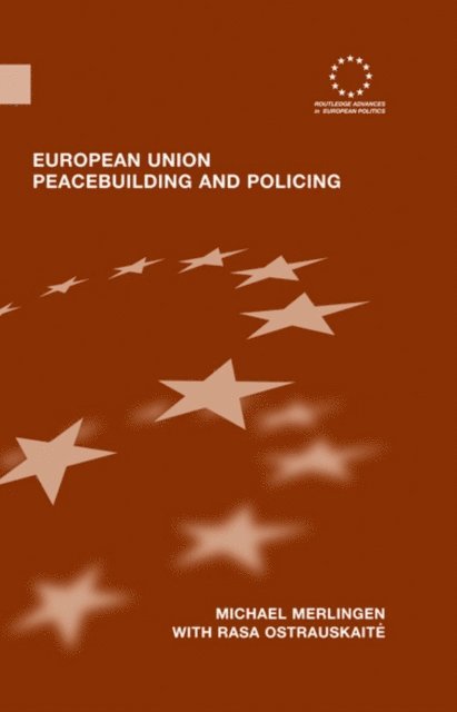 Rasa Ostrauskaite, Michael Merlingen - European Union Peacebuilding and Policing, E-bok. Tillgänglighet: Lägg i varukorg
