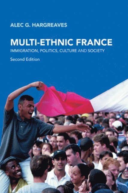 Alec G. Hargreaves - Multi-Ethnic France, E-bok