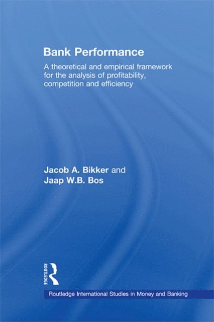 Jaap W.B. Bos, Jacob Bikker - Bank Performance, E-bok