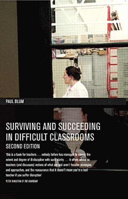 Paul Blum - Surviving and Succeeding in Difficult Classrooms, E-bok
