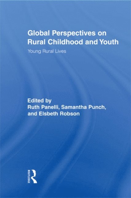 Elsbeth Robson, Samantha Punch, Ruth Panelli - Global Perspectives on Rural Childhood and Youth, E-bok