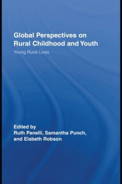 Elsbeth Robson, Samantha Punch, Ruth Panelli - Global Perspectives on Rural Childhood and Youth, E-bok