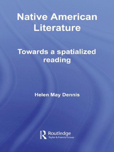 Helen May Dennis - Native American Literature, E-bok