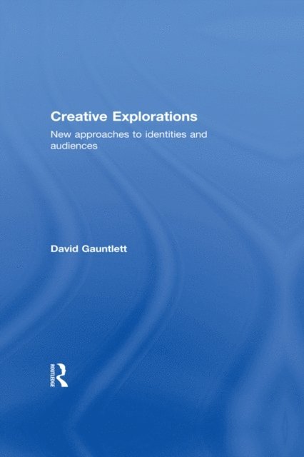 David Gauntlett - Creative Explorations, E-bok