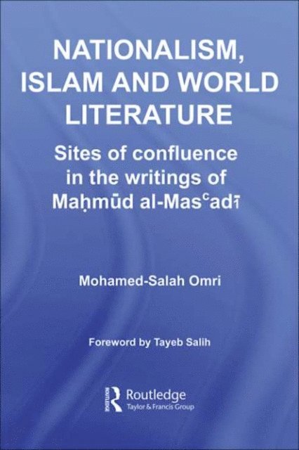 Mohamed-Salah Omri - Nationalism, Islam and World Literature, E-bok