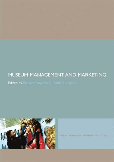 Robert R. Janes, Richard Sandell - Museum Management and Marketing, E-bok