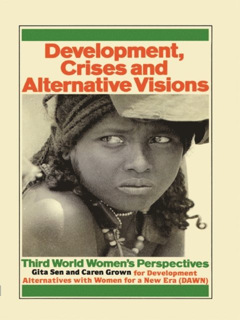 Caren Grown, Gita Sen - Development Crises and Alternative Visions, E-bok