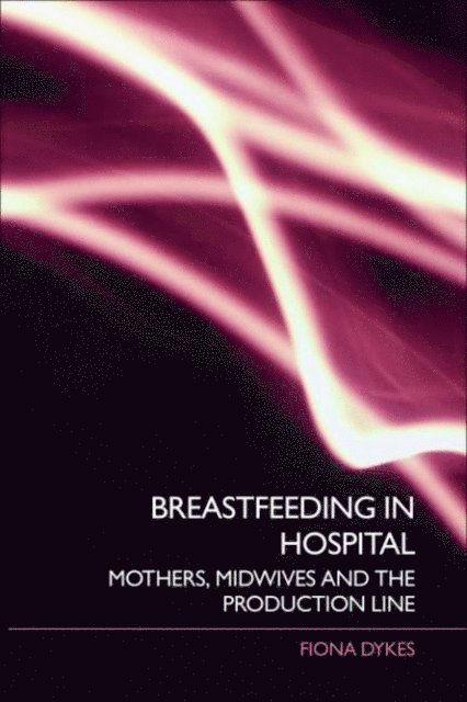 Fiona Dykes - Breastfeeding in Hospital, E-bok
