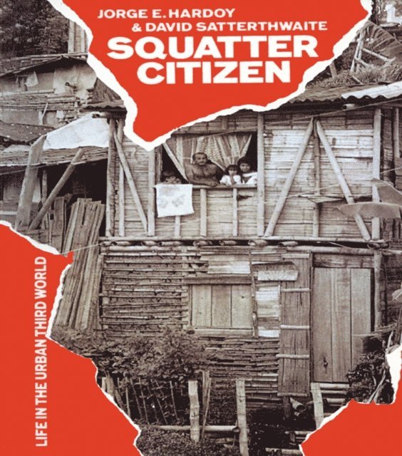 David Satterthwaite, Jorge E. Hardoy - Squatter Citizen, E-bok