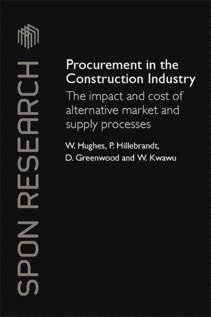 Wisdom Kwawu, David Greenwood, Patricia M. Hillebrandt, William Hughes - Procurement in the Construction Industry, E-bok