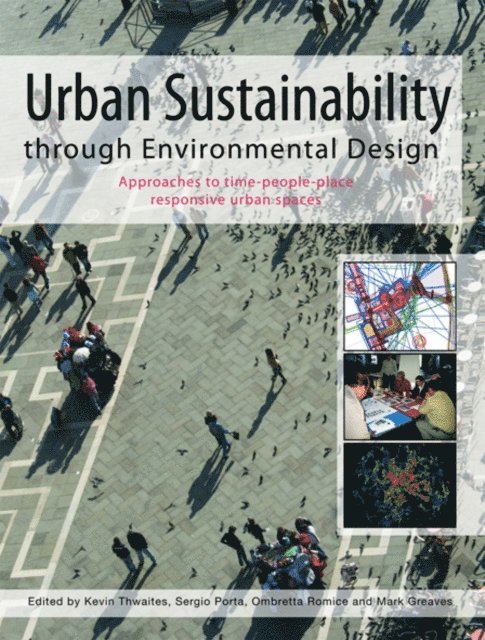 Mark Greaves, Ombretta Romice, Sergio Porta, Kevin Thwaites - Urban Sustainability Through Environmental Design, E-bok