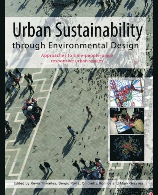 Mark Greaves, Ombretta Romice, Sergio Porta, Kevin Thwaites - Urban Sustainability Through Environmental Design, E-bok