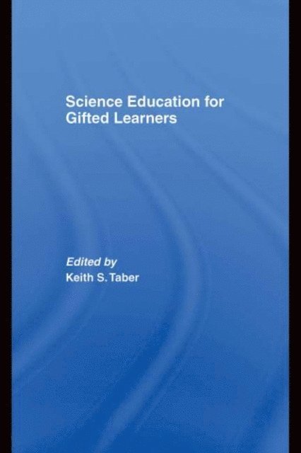 Keith S. Taber - Science Education for Gifted Learners, E-bok