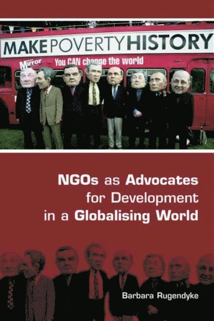 Barbara Rugendyke - NGOs as Advocates for Development in a Globalising World, E-bok
