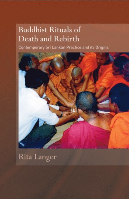 Rita Langer - Buddhist Rituals of Death and Rebirth, E-bok