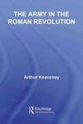 The Army in the Roman Revolution