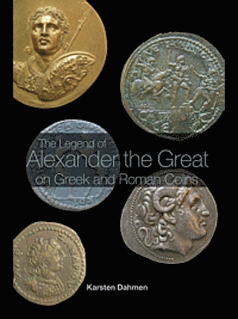 Karsten Dahmen - Legend of Alexander the Great on Greek and Roman Coins, E-bok