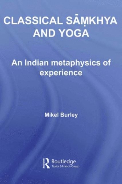 Mikel Burley - Classical Samkhya and Yoga, E-bok