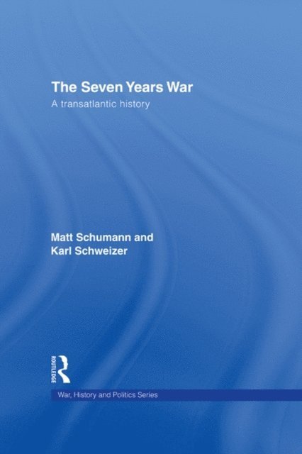 Karl W. Schweizer, Matt Schumann - Seven Years War, E-bok