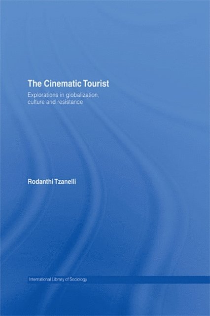 Rodanthi Tzanelli - Cinematic Tourist, E-bok
