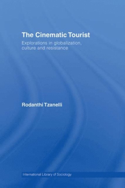 Rodanthi Tzanelli - Cinematic Tourist, E-bok