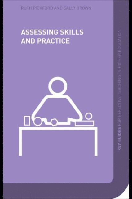 Ruth Pickford, Sally Brown - Assessing Skills and Practice, E-bok