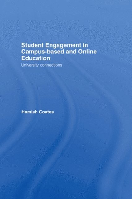 Hamish Coates - Student Engagement in Campus-Based and Online Education, E-bok