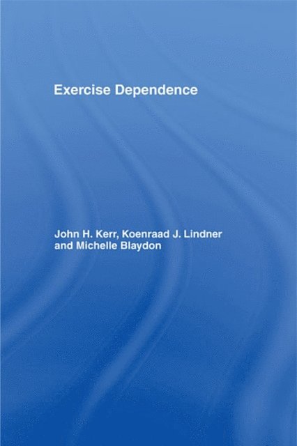 Michelle Blaydon, Koenraad J. Lindner, John H. Kerr - Exercise Dependence, E-bok. Tillgänglighet: Lägg i varukorg