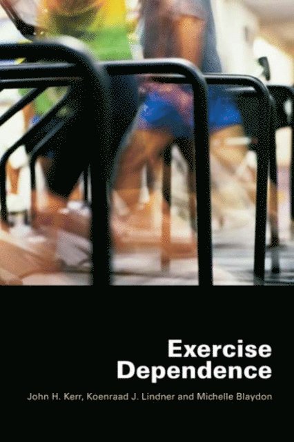 Michelle Blaydon, Koenraad J. Lindner, John H. Kerr - Exercise Dependence, E-bok. Tillgänglighet: Lägg i varukorg