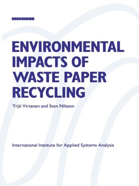 Yrjo Virtanen - Environmental Impacts of Waste Paper Recycling, E-bok