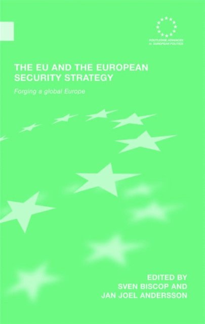 Jan Joel Andersson, Sven Biscop - EU and the European Security Strategy, E-bok