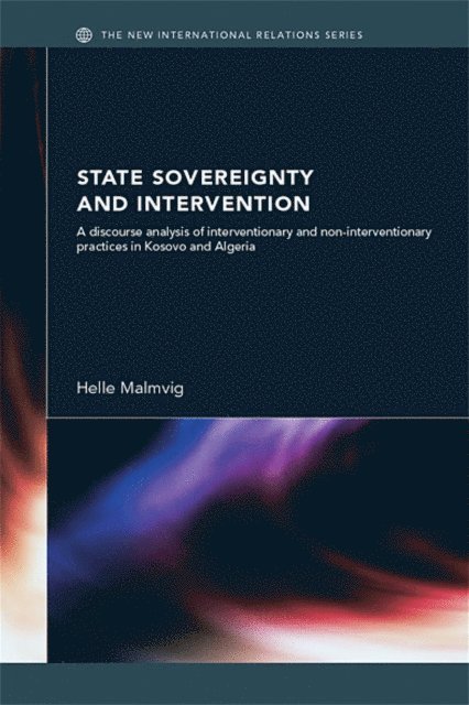 Helle Malmvig - State Sovereignty and Intervention, E-bok