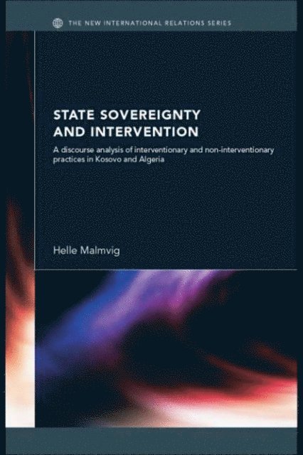 Helle Malmvig - State Sovereignty and Intervention, E-bok