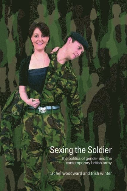 Trish Winter, Rachel Woodward - Sexing the Soldier, E-bok