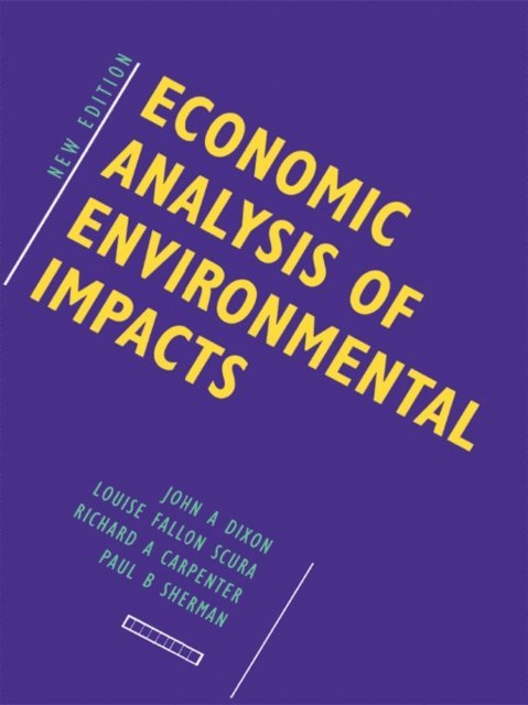 Paul Sherman, Richard Carpenter, Louise Scura, John Dixon - Economic Analysis of Environmental Impacts, E-bok