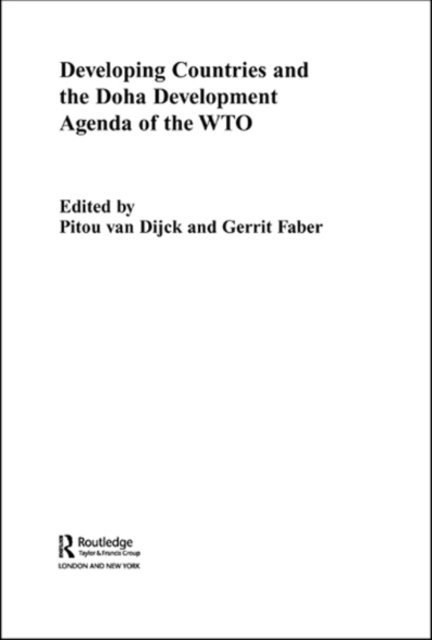 Gerrit Faber, Pitou van Dijck - Developing Countries and the Doha Development Agenda of the WTO, E-bok