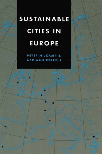 Adriaan Perrels, Peter Nijkamp - Sustainable Cities in Europe, E-bok