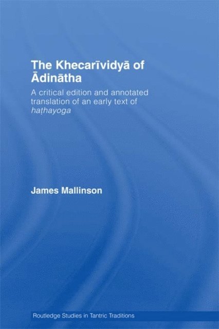 James Mallinson - Khecarividya of Adinatha, E-bok